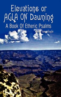 Front cover_Elevations Or Agla On Dawning