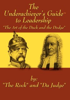 Front cover_The Underachiever's Guidet To Leadership