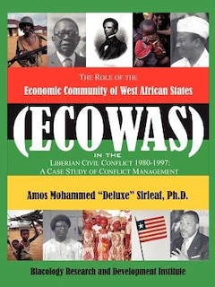 Couverture_The Role of the Economic Community of the West African States: Ecowas -Conflict Management in Liberia