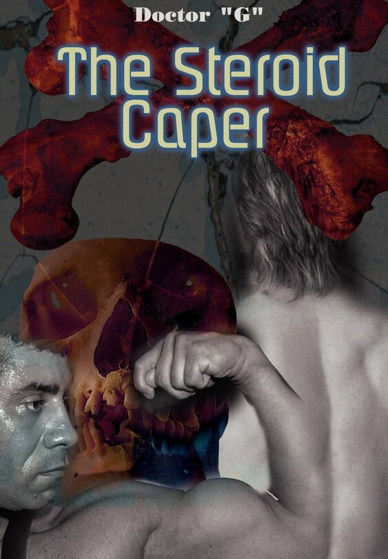 Front cover_The Steroid Caper