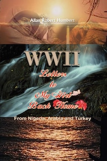 Front cover_WWII Letters to My Girl Back Home