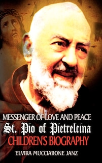 Couverture_Messenger Of Love And Peace St. Pio Of Pietrelcina
