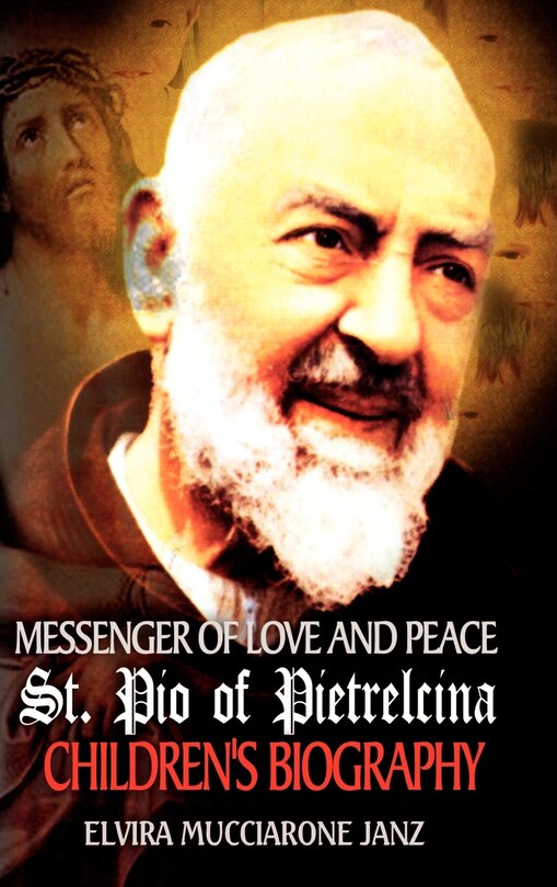 Couverture_Messenger Of Love And Peace St. Pio Of Pietrelcina