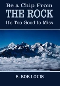 Front cover_Be a Chip from the Rock: It's Too Good to Miss
