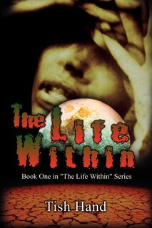 The Life Within: Book One in The Life Within Series