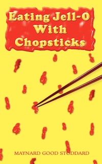 Couverture_Eating Jell-O with Chopsticks
