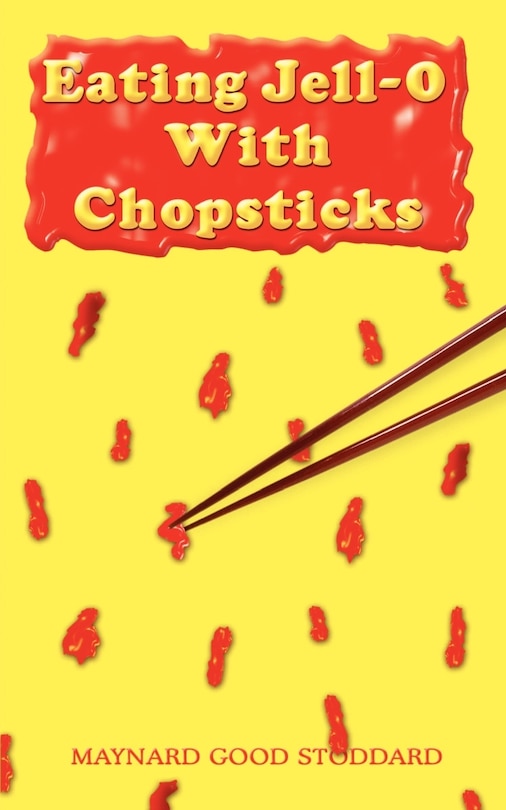 Couverture_Eating Jell-O with Chopsticks