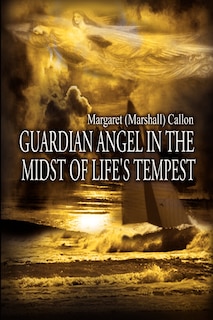 Couverture_Guardian Angel in the Midst of Life's Tempest