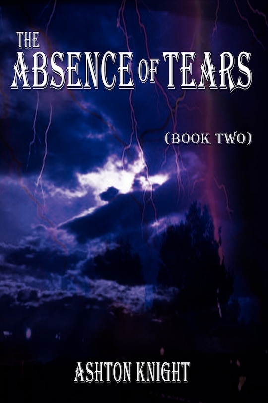 The Absence of Tears: Book Two