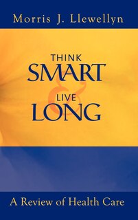 Front cover_Think Smart And Live Long