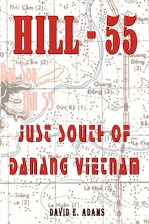 Hill - 55: Just South Of Danang Vietnam