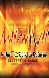 Netcapades: Letters to Karen