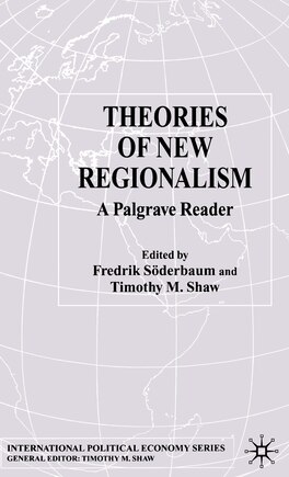 Theories of New Regionalism: A Palgrave Macmillan Reader