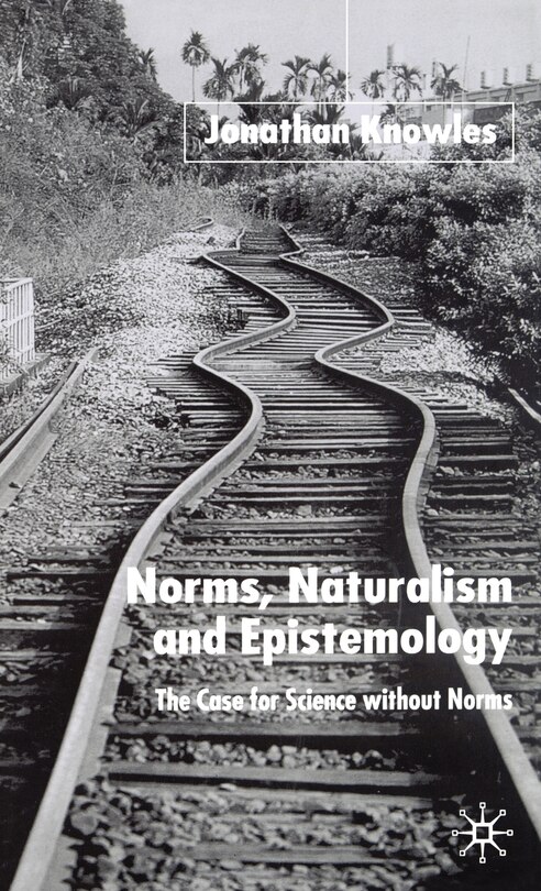 Front cover_Norms, Naturalism And Epistemology