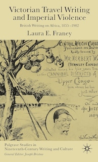 Couverture_Victorian Travel Writing And Imperial Violence
