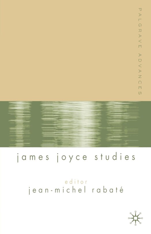 Front cover_Palgrave Advances In James Joyce Studies