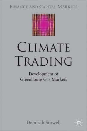 Climate Trading: Development Of Greenhouse Gas Markets