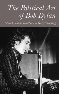 Front cover_The Political Art of Bob Dylan
