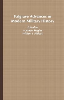 Front cover_Palgrave Advances In Modern Military History