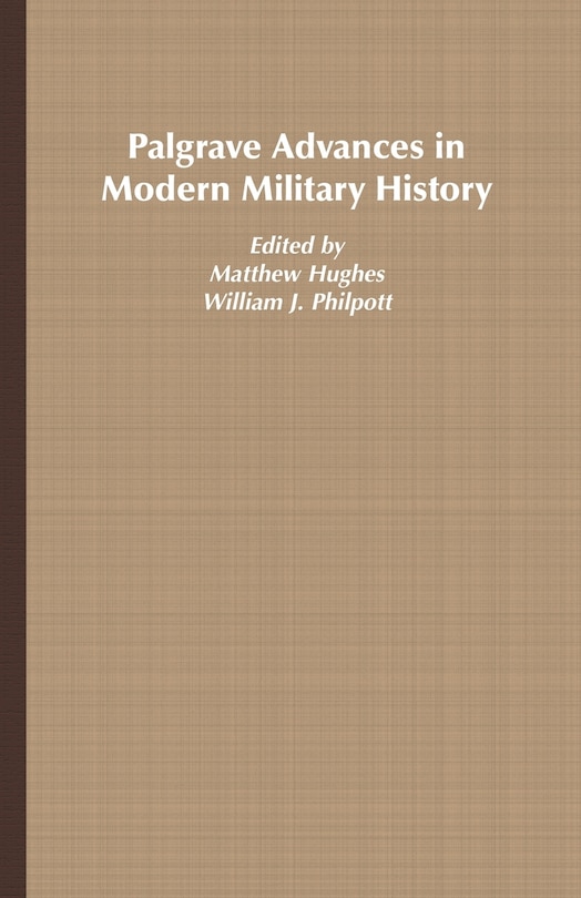 Front cover_Palgrave Advances In Modern Military History