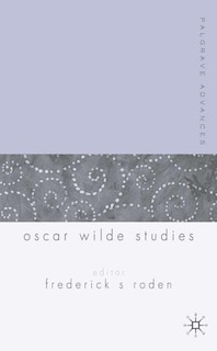 Front cover_Palgrave Advances In Oscar Wilde Studies