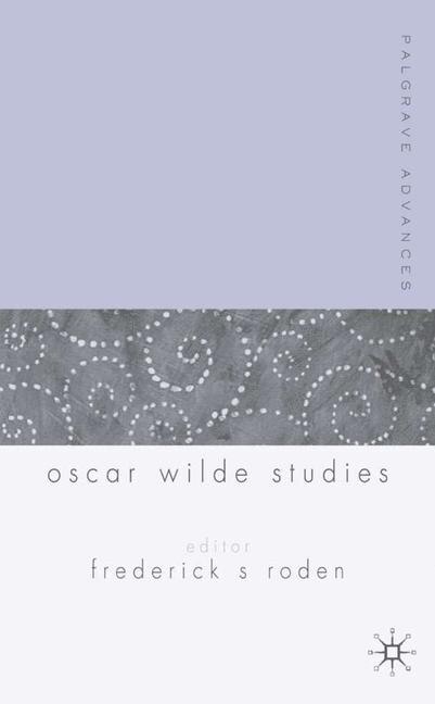 Front cover_Palgrave Advances In Oscar Wilde Studies