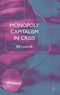 Front cover_Monopoly Capitalism In Crisis
