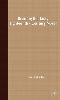 Front cover_Reading The Body In The Eighteenth-century Novel