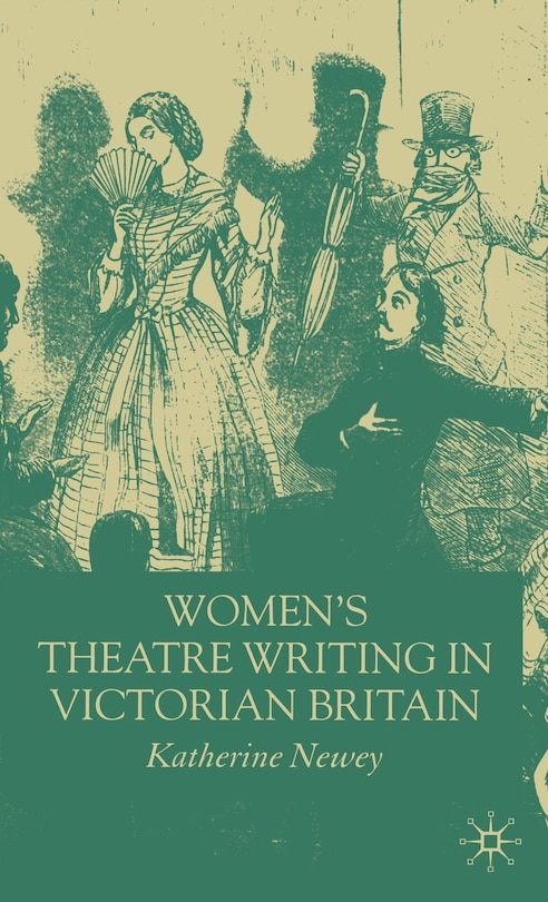 Women's Theatre Writing in Victorian Britain