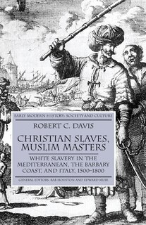 Front cover_Christian Slaves, Muslim Masters