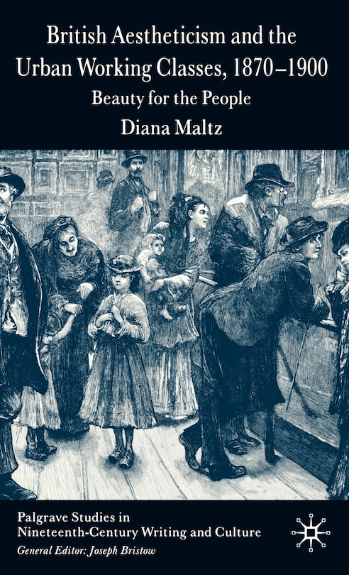 Couverture_British Aestheticism and the Urban Working Classes, 1870-1900