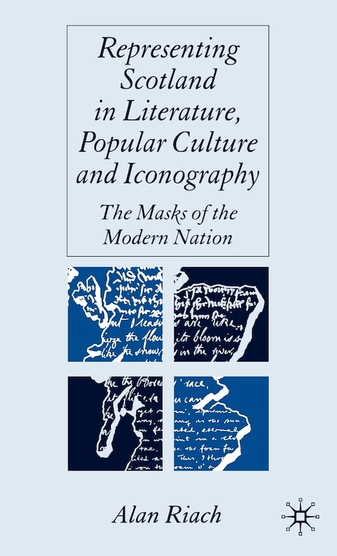 Front cover_Representing Scotland in Literature, Popular Culture and Iconography
