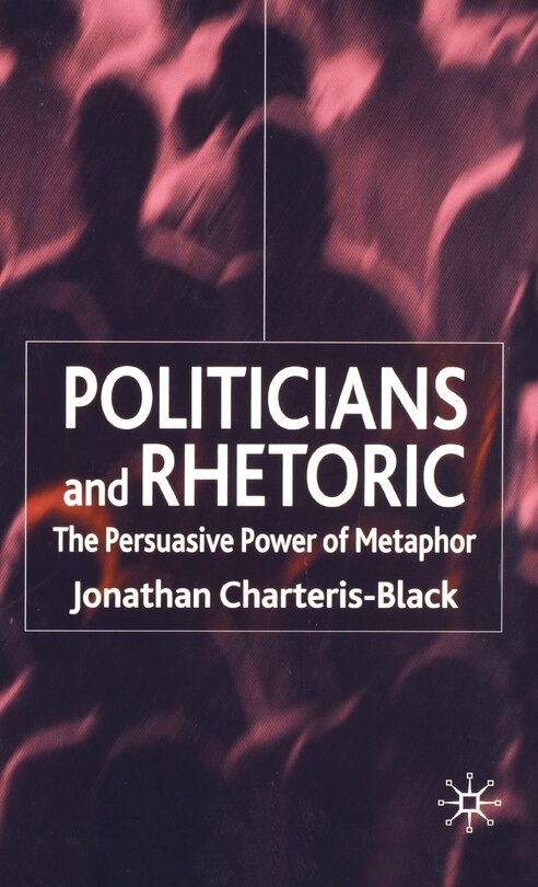 Front cover_Politicians And Rhetoric