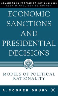 Front cover_Economic Sanctions And Presidential Decisions