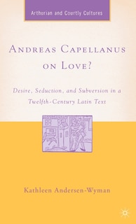 Front cover_Andreas Capellanus On Love?