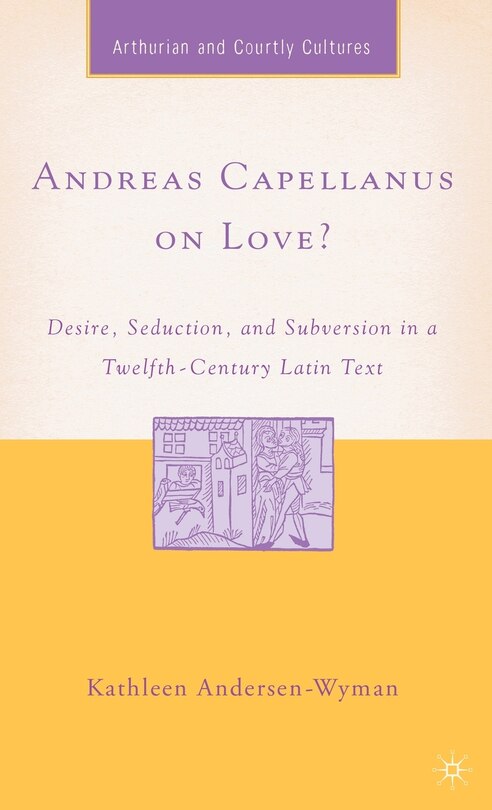 Front cover_Andreas Capellanus On Love?