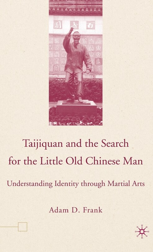 Front cover_Taijiquan And The Search For The Little Old Chinese Man