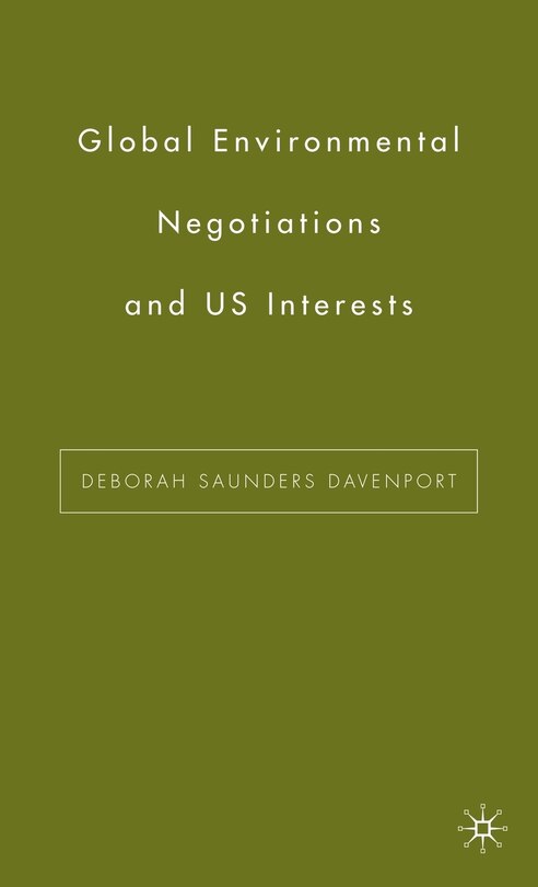 Front cover_Global Environmental Negotiations and US Interests