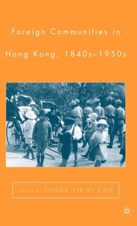 Front cover_Foreign Communities in Hong Kong, 1840s-1950s