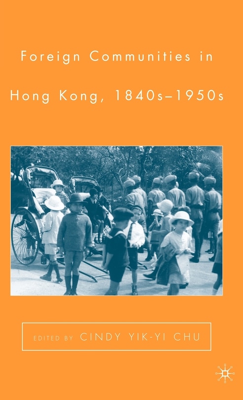 Front cover_Foreign Communities in Hong Kong, 1840s-1950s