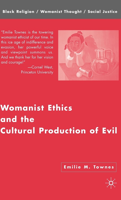 Couverture_Womanist Ethics And The Cultural Production Of Evil