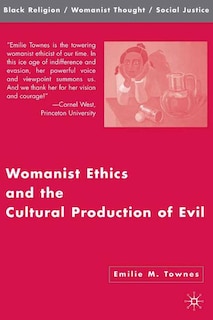 Couverture_Womanist Ethics And The Cultural Production Of Evil