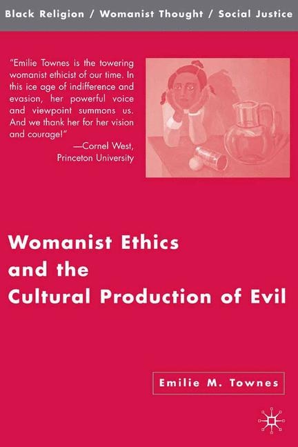 Couverture_Womanist Ethics And The Cultural Production Of Evil