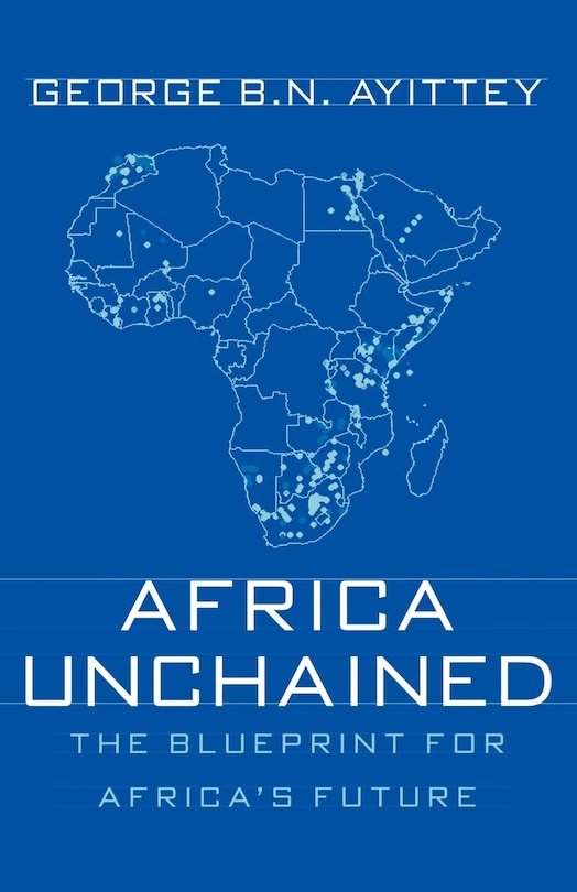 Africa Unchained: The Blueprint for Africa's Future