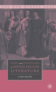 Front cover_Ethics and Eventfulness in Middle English Literature