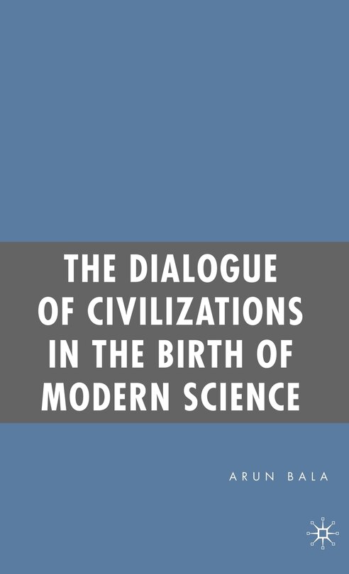 Couverture_The Dialogue of Civilizations in the Birth of Modern Science