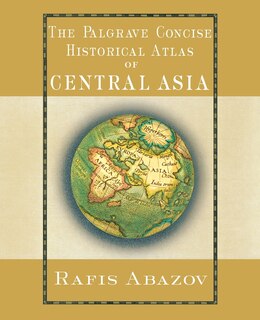 Front cover_Palgrave Concise Historical Atlas Of Central Asia