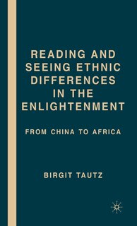 Front cover_Reading And Seeing Ethnic Differences In The Enlightenment