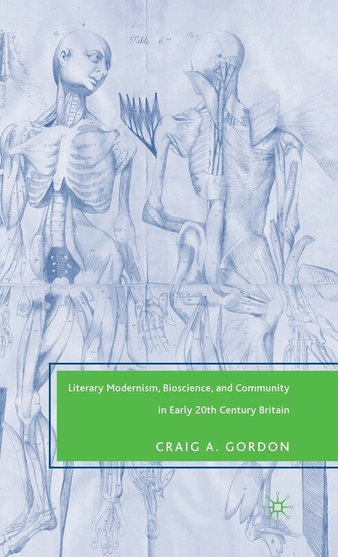 Couverture_Literary Modernism, Bioscience, and Community in Early 20th Century Britain