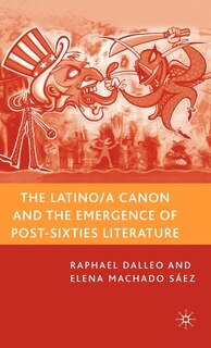 Front cover_The Latino/a Canon and the Emergence of Post-Sixties Literature